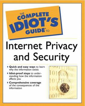 Paperback Complete Idiot's Guide to Internet Privacy and Security Book