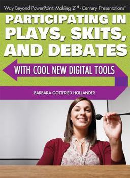 Library Binding Participating in Plays, Skits, and Debates with Cool New Digital Tools Book