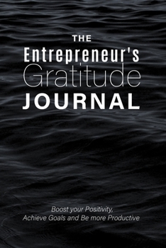 The Entrepreneur's Gratitude Journal Ambitious Boss Hustlers: Black Daily Notebook Size 6x9 Inches 120 Pages