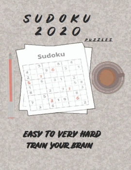 Paperback Sudoku 2020 Puzzles Easy to Very Hard: variants Sudoku Puzzles Easy to Very Hard train your brain One Puzzle Per Page for adults Book