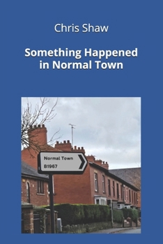 Paperback Something Happened in Normal Town: A Collection of Original Poems Book