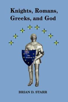 Paperback Knights, Romans, Greeks and God Book