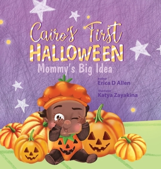 Hardcover Cairo's First Halloween: Mommy's Big Idea Book