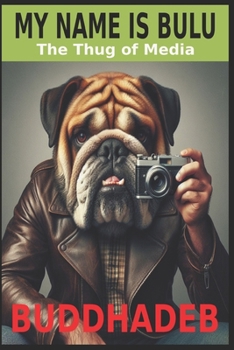 Paperback My Name Is Bulu: The Thug of Media Book