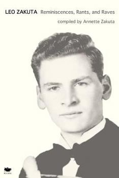 Paperback Leo Zakuta: Reminiscences, Rants, and Raves Book