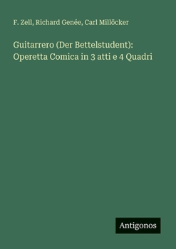 Paperback Guitarrero (Der Bettelstudent): Operetta Comica in 3 atti e 4 Quadri [Italian] Book