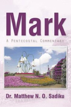 Paperback Mark: A Pentecostal Commentary Book