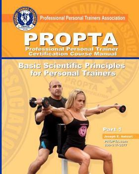 Paperback Professional Personal Trainer Certification Course Manual: Basic Scientific Principals for Personal Trainers Book