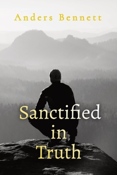 Paperback Sanctified in Truth: 90-Day Mens Devotional Book