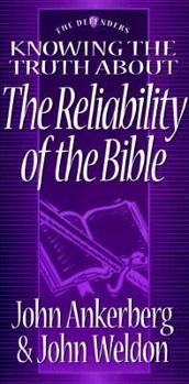 Knowing the Truth About the Reliability of the Bible (Defenders Series)