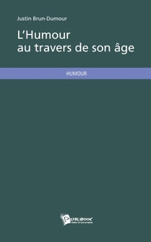 Paperback L'Humour au travers de son âge [French] Book