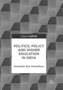 Paperback Politics, Policy and Higher Education in India Book