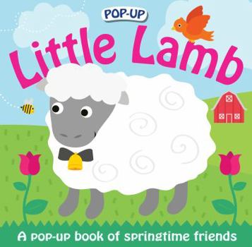 Hardcover Pop-up Little Lamb: A Pop-Up Book of Springtime Friends (Priddy Pop-Up) Book