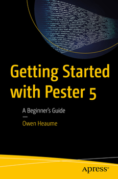 Paperback Getting Started with Pester 5: A Beginner's Guide Book