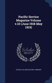 Hardcover Pacific Service Magazine Volume v.10 (June 1918-May 1919) Book