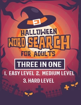 Paperback Halloween Word Search For Adults: Puzzles Activity Book Easy, Medium And Hard Level With Solutions Pages Book