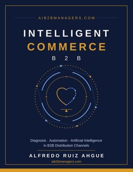 Paperback Intelligent Commerce: B2B Book