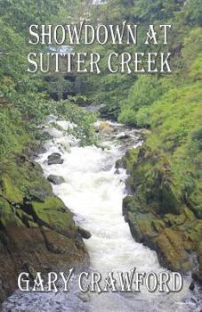 Showdown at Sutter Creek - Book #2 of the California Ranger