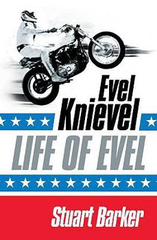 Hardcover Life of Evel: Evel Knievel Book