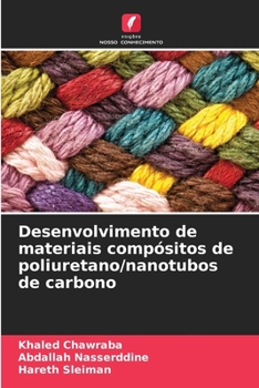 Paperback Desenvolvimento de materiais compósitos de poliuretano/nanotubos de carbono [Portuguese] Book