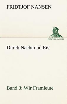 Paperback Durch Nacht Und Eis - Band 3: Wir Framleute [German] Book