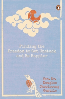 Paperback Finding the Freedom to Get Unstuck and Be Happier Book