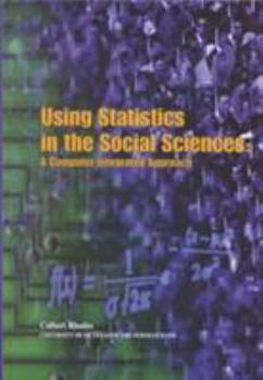 Hardcover Using Statistics in the Social Sciences: A Computer Integrated Approach Book