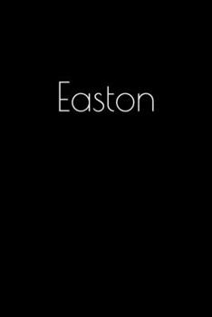 Paperback Easton: Notebook / Journal / Diary - 6 x 9 inches (15,24 x 22,86 cm), 150 pages. Personalized for Easton. Book