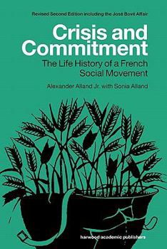 Paperback Crisis and Commitment: The Life History of a French Social Movement Book