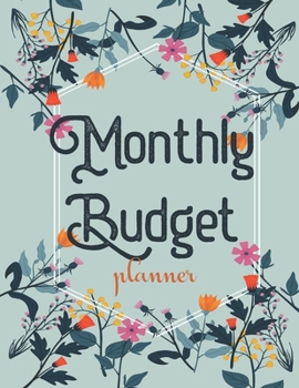 Monthly Budget Planner: Money Debt Tracker Financial Journal, Monthly & Weekly Daily Budget Expense Tracker Bill (Blue Navy Floral)
