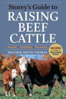 Paperback Storey's Guide to Raising Beef Cattle, 3rd Edition: Health, Handling, Breeding Book