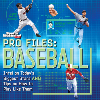 Hardcover Sports Illustrated Kids Pro Files: Baseball: Intel on Today's Biggest Stars and Tips on How to Play Like Them Book