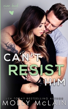 Can't Resist Him - Book #4 of the River Bend