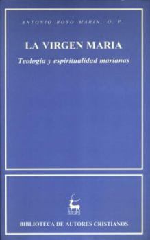 Hardcover La Virgen María. Teología y espiritualidad marianas [Spanish] Book