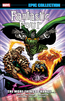 The More Things Change... - Book #18 of the Fantastic Four Epic Collection
