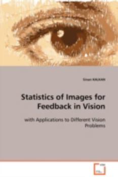 Paperback Statistics of Images for Feedback in Vision Book