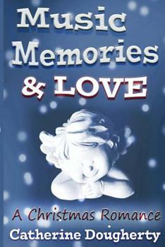 Paperback Music, Memories & LOVE: A Christmas Romance Book