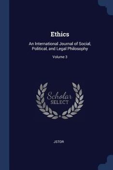 Paperback Ethics: An International Journal of Social, Political, and Legal Philosophy; Volume 3 Book