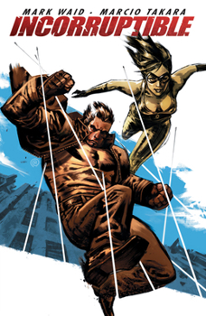 Incorruptible, Vol. 3 - Book #3 of the Incorruptible