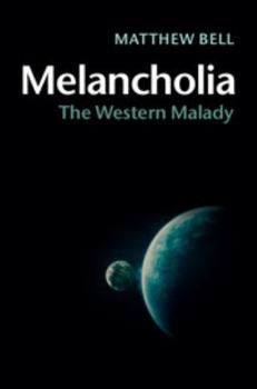 Hardcover Melancholia: The Western Malady Book