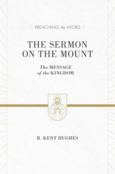 Hardcover The Sermon on the Mount: The Message of the Kingdom Book