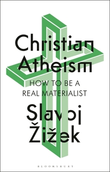 Paperback Christian Atheism: How to Be a Real Materialist Book