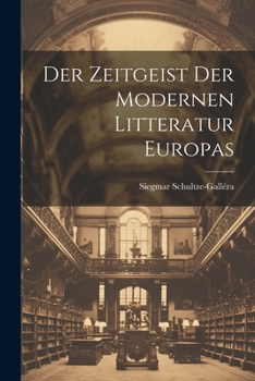 Paperback Der Zeitgeist Der Modernen Litteratur Europas [German] Book