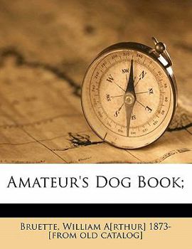 Paperback Amateur's Dog Book; Book