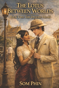 The Lotus Between Worlds: Book Two: The Divided Heart