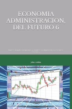 Paperback Economia Administracion, del Futuro 6 [Spanish] Book