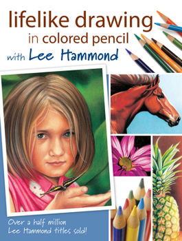 Paperback Lifelike Drawing in Colored Pencil with Lee Hammond Book