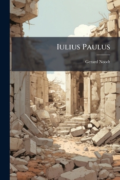 Paperback Iulius Paulus: Sive de Partus Expositione Et Nece Apud Veteres Book