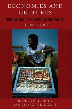 Paperback Economies and Cultures: Foundations of Economic Anthropology Book