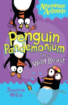 Penguin Pandemonium: The Wild Beast - Book #3 of the Penguin Pandemonium